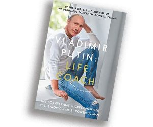 Read more about the article Vladimir Putin: Life Coach<span class="rmp-archive-results-widget rmp-archive-results-widget--not-rated"><i class=" rmp-icon rmp-icon--ratings rmp-icon--thumbs-up "></i><i class=" rmp-icon rmp-icon--ratings rmp-icon--thumbs-up "></i><i class=" rmp-icon rmp-icon--ratings rmp-icon--thumbs-up "></i><i class=" rmp-icon rmp-icon--ratings rmp-icon--thumbs-up "></i><i class=" rmp-icon rmp-icon--ratings rmp-icon--thumbs-up "></i> <span>0 (0)</span></span>