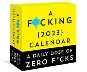 Read more about the article Zero F*cks Daily Calendar<span class="rmp-archive-results-widget "><i class=" rmp-icon rmp-icon--ratings rmp-icon--thumbs-up rmp-icon--full-highlight"></i><i class=" rmp-icon rmp-icon--ratings rmp-icon--thumbs-up rmp-icon--full-highlight"></i><i class=" rmp-icon rmp-icon--ratings rmp-icon--thumbs-up rmp-icon--full-highlight"></i><i class=" rmp-icon rmp-icon--ratings rmp-icon--thumbs-up rmp-icon--half-highlight js-rmp-replace-half-star"></i><i class=" rmp-icon rmp-icon--ratings rmp-icon--thumbs-up "></i> <span>3.6 (152)</span></span>